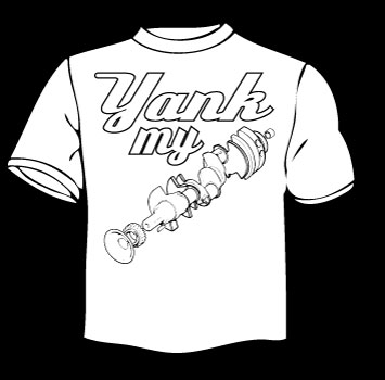 yank my crank shirt